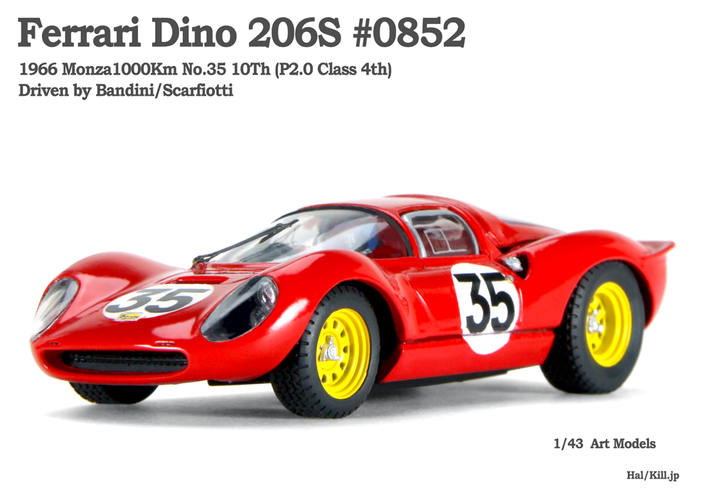 Ferrari Dino 206S #0852 1966 Monza1000Km No.35 10Th (P2.0 Class 4th) Driven by Bandini/Scarfiotti 1/43 Art Model